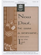 Now Paul He Was a Servant by for Unison/2-Part