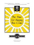 The Time for Singing Has Come by for Unison/2-Part
