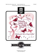 Make Your Life a Song to God by for Unison/2-Part