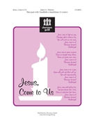 Jesus Come to Us by for 3-Part Treble