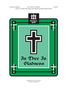 In Thee Is Gladness by - Cherwien David M - for SATB