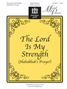 Lord Is My Strength by Patterson Mark for SATB