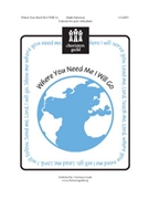 Where You Need Me I Will Go by - Patterson Mark - for Unison/2-Part