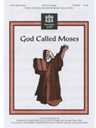 God Called Moses by Horman John for Unison