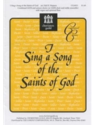 I Sing A Song Of The Saints Of God by - Hopson Hal H - for SATB