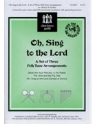 Oh Sing To The Lord by - McRae Shirley - for Unison/2-Part (3 Folk Tune Arr.)