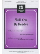 Will You Be Ready by Patterson Mark for Unison/2-Part