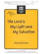 Lord Is My Light & My Salvation by Behnke John A for SAB