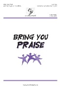 Bring You Praise by Singer Amanda - Milton Joe - for Accompaniment CD