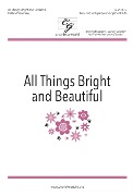 All Things Bright and Beautiful by Gray Ruth Morris Mrs. Cecil Frances A for Accompaniment CD