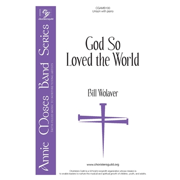 God So Loved the World by Wolaver Bill John 3:16 for Unison and Piano