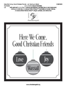 Here We Come Good Christian Friends by - Mizell Carol Lynn - for Full Score
