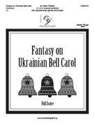 Fantasy on Ukrainian Bell Carol by Leontovych Mykola Dmytrovych - Childers Brian - for Full Score