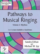 Pathways to Musical Ringing Volume 2 Rhythms by - Eithun and Joy - for Handbells 2-3 Octave