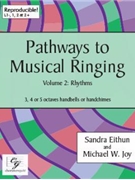 Pathways to Musical Ringing Volume 2 Rhythms by - Eithun and Joy - for Handbells 3-5 Octave