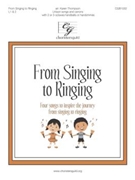 From Singing to Ringing by - Thompson Karen - for Uni/2-3Octave