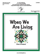 When We Are Living - Pues Si Vivimos by SOMOS DEL SENOR - Moklebust Cathy - for Handbells 2-3 Octave