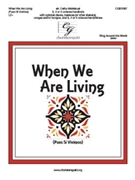 When We Are Living - Pues Si Vivimos by SOMOS DEL SENOR - Moklebust Cathy - for Handbells 3-5 Octave