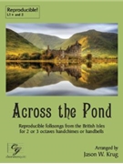 Across the Pond by Various - Krug Jason W - for Handbells 2-3 Octave (Reproducible)
