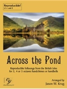 Across the Pond by Various - Krug Jason W - for Handbells 3-5 Octave (Reproducible)