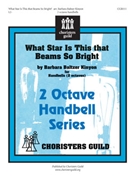 What Star Is this that Beams so Bright? by for Handbells 2 Octave