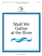 Shall We Gather at the River by Lowry Robert - Wood and Mathis - for Handbells 3-6 Octave