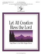 Let All Creation Bless the Lord - Sing Praise to God Who Reigns Above by MIT FREUDEN ZART - Moklebust Cathy - for Handbells 3-5 Octave