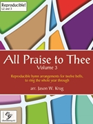 All Praise to Thee Volume 3 by - Krug Jason W - for 12 Bells