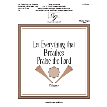 Let Everything that Breathes Praise the Lord - Psalm 150 by Moklebust Cathy for Handbells 3-7 Octave