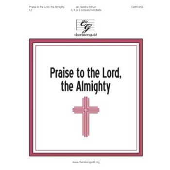 Praise to the Lord, the Almighty (3, 4 or 5 octaves)