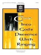 Come Into God's Presence With Ringing by Bedford Michael for Handbells