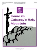 Come To Calvary's Holy Mountain by - Linker and McFadden - for Handbells