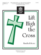 Lift High The Cross by - Moklebust Cathy and D - for Handbells 3-5 Octave