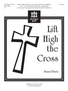 Lift High the Cross - Brass Parts by for 2 Trumpet 2 T