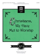Christians We Have Met To Worship by - Tucker Sondra - for Handbells