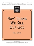 Now Thank We All Our God by Bach Johann Sebastian - Thompson Martha - for Full Score