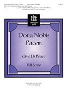 Dona Nobis Pacem by - Tucker Margaret - for Full Score