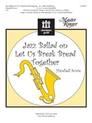 Jazz Ballad On Let Us Break Bread Togeth by - Moklebust Cathy - for Handbells