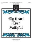 My Heart Ever Faithful by Bach Johann Sebastian - Rogers Sharon - for Handbells