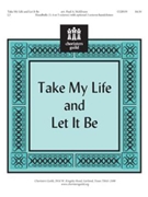 Take My Life & Let It Be by - McKlveen Paul A - for Handbells