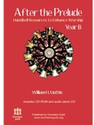 After The Prelude Year B by Mathis William for Handbells
