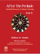 After The Prelude Year B by Mathis William - Year B - for Handbells