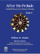 After the Prelude Year C - Printed Version by for Handbells 3-5Per
