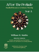 After The Prelude Year A by Mathis William - Year A - for Handbells