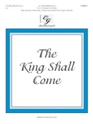 King Shall Come by - Moklebust Cathy - for Handbells 2-3 Octave