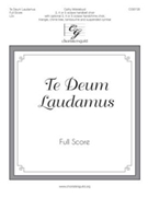 Te Deum Laudamus by Moklebust Cathy for Full Score
