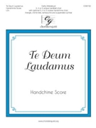 Te Deum Laudamus by Moklebust Cathy for Handbells