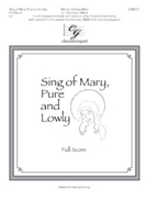 Sing Of Mary Pure & Lowly by Chavez-Melo Skinner - Mizell Carol Lynn - for Full Score