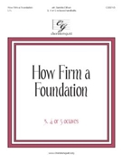How Firm A Foundation by - Eithun Sandra - for Handbells