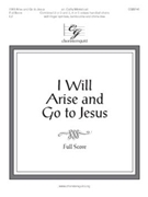 I Will Arise And Go To Jesus by - Moklebust Cathy - for Full Score